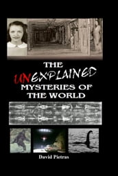 The Unexplained Mysteries of The World