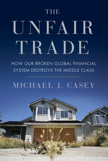 The Unfair Trade - Michael J. Casey