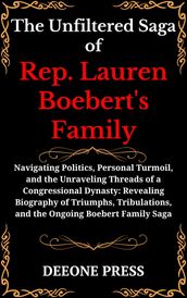 The Unfiltered Saga of Rep. Lauren Boebert