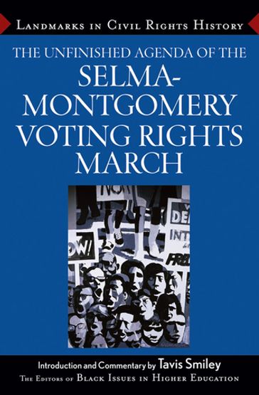 The Unfinished Agenda of the Selma-Montgomery Voting Rights March - The Editors of Black Issues in Higher Education (BIHE)