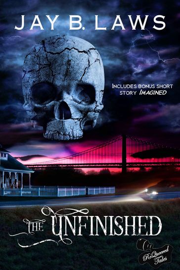 The Unfinished - Jay B. Laws - Sasha Alyson - Greg Herren