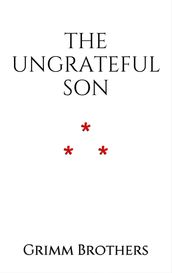 The Ungrateful Son