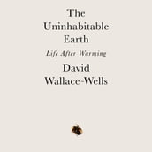 The Uninhabitable Earth