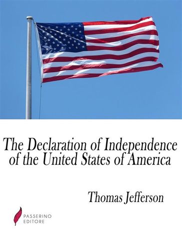 The United States Declaration of Independence - Thomas Jefferson