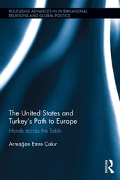 The United States and Turkey s Path to Europe