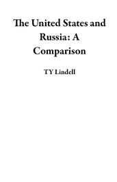 The United States and Russia: A Comparison