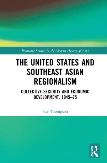 The United States and Southeast Asian Regionalism - Sue Thompson