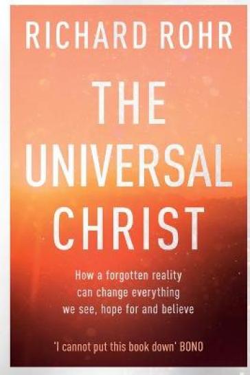 The Universal Christ - Richard Rohr