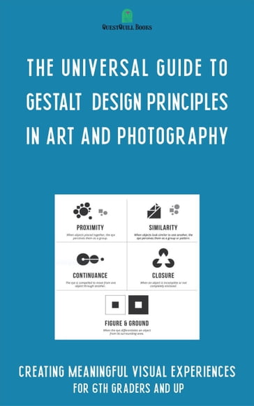 The Universal Guide to Gestalt Design Principles in Art and Photography - Ferdy Saitta