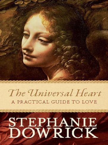 The Universal Heart - Stephanie Dowrick