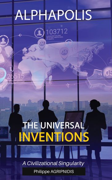 The Universal Inventions - Philippe AGRIPNIDIS