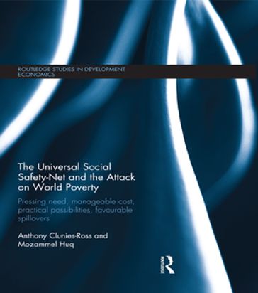 The Universal Social Safety-Net and the Attack on World Poverty - Anthony Clunies-Ross - Mozammel Huq