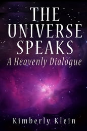 The Universe Speaks: A Heavenly Dialogue