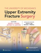 The University of Michigan s Upper Extremity Fracture Surgery