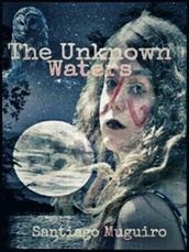 The Unknown Waters