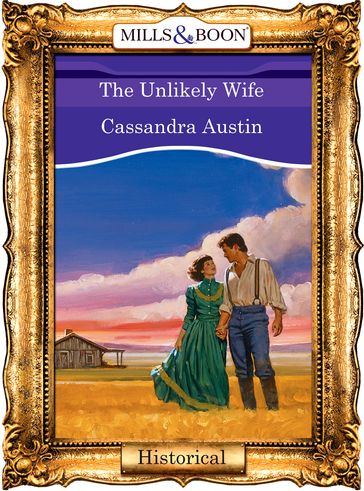 The Unlikely Wife (Mills & Boon Vintage 90s Modern) - Cassandra Austin