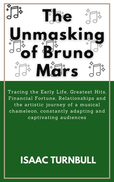 The Unmasking of Bruno Mars - Isaac Turnbull