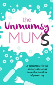 The Unmumsy Mums