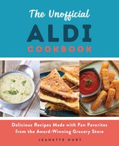 The Unofficial ALDI Cookbook