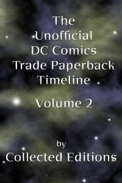 The Unofficial DC Comics Trade Paperback Timeline Vol. 2