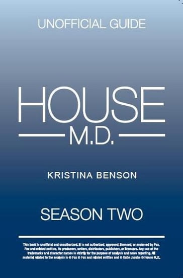 The Unofficial Guide: House MD Season 2 - Kristina Benson