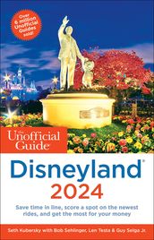 The Unofficial Guide to Disneyland 2024