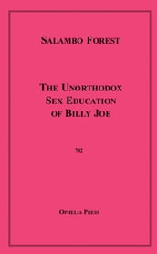 The Unorthodox Sex Education of Billy Joe