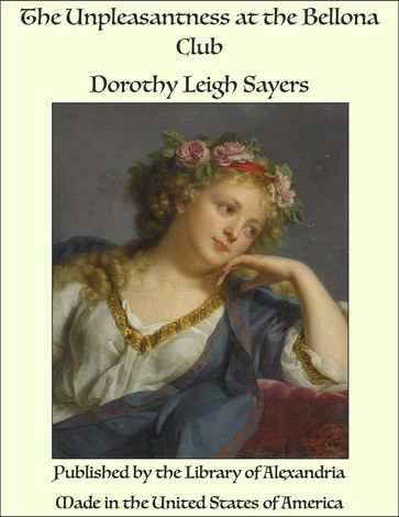 The Unpleasantness at the Bellona Club - Dorothy Leigh Sayers