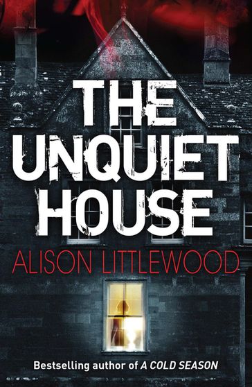 The Unquiet House - Alison Littlewood