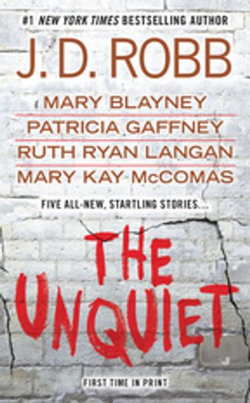 The Unquiet - J. D. Robb - Mary Blayney - Mary Kay McComas - Patricia Gaffney - Ruth Ryan Langan