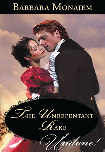 The Unrepentant Rake (Mills & Boon Historical Undone) - Barbara Monajem