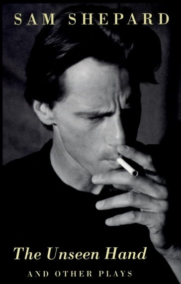 The Unseen Hand - Sam Shepard