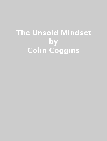 The Unsold Mindset - Colin Coggins - Garrett Brown