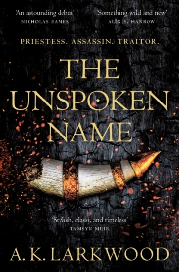 The Unspoken Name - A. K. Larkwood