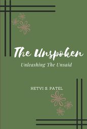 The Unspoken - Unleashing The Unsaid