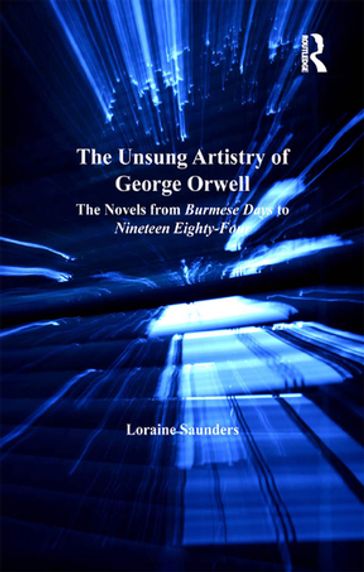 The Unsung Artistry of George Orwell - Loraine Saunders