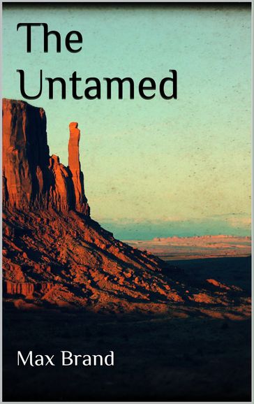 The Untamed - Max Brand
