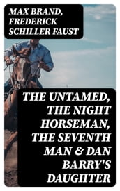 The Untamed, The Night Horseman, The Seventh Man & Dan Barry s Daughter