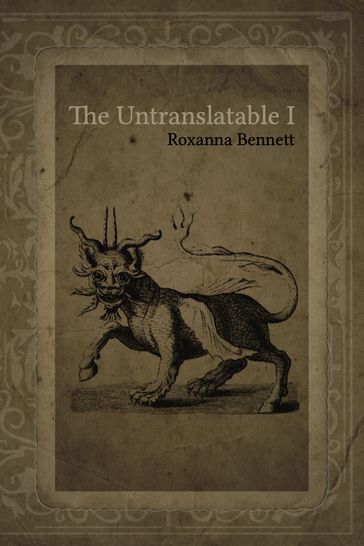 The Untranslatable I - Roxanna Bennett