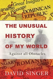 The Unusual History of My World