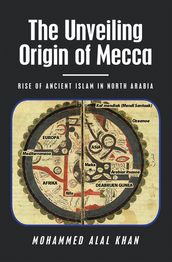 The Unveiling Origin of Mecca
