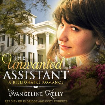 The Unwanted Assistant - Evangeline Kelly
