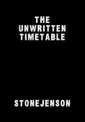 The Unwritten Timetable