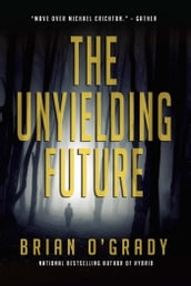 The Unyielding Future