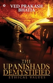 The Upanishads Demystified