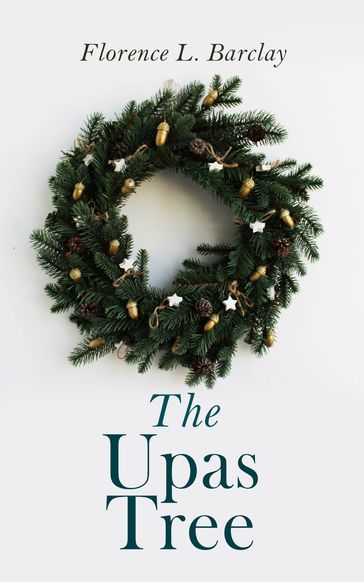 The Upas Tree - Florence L. Barclay