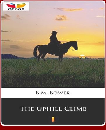 The Uphill Climb - B.M. Bower