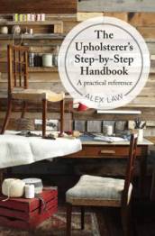 The Upholsterer s Step-by-Step Handbook