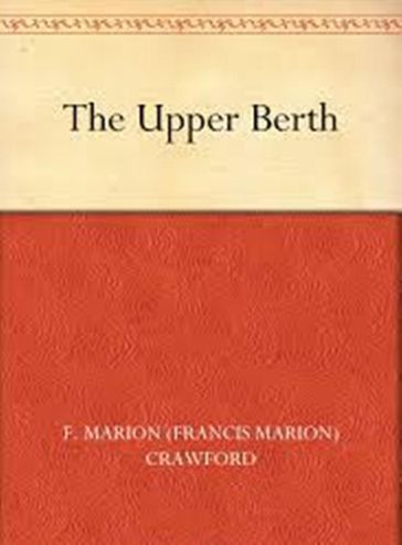 The Upper Berth - F. Marion Crawford