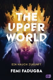 The Upper World Ein Hauch Zukunft